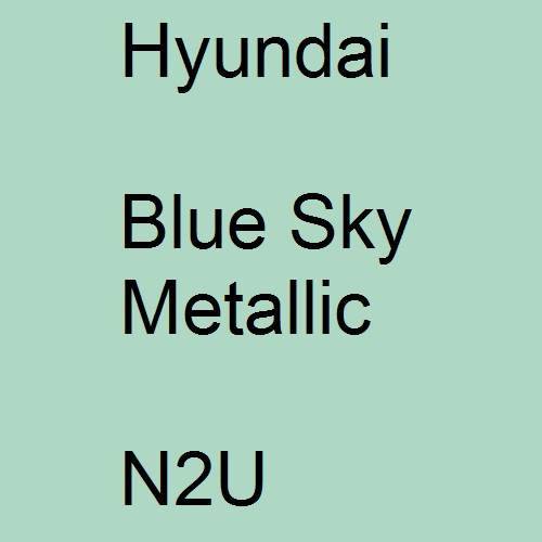 Hyundai, Blue Sky Metallic, N2U.